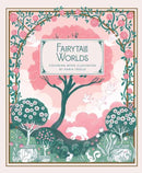 Fairytale Worlds : Coloring Book-9781423668558