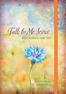 365 Daily Devotions: Talk to Me Jesus : 365 Daily Meditations from the Heart of God-9781424549627