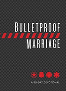 Bulletproof Marriage : A 90 Day Devotional-9781424557592