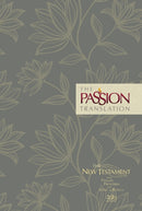 The Passion Transaltion New Testament with Psalms Proverbs and Song of Songs (2020 Edn) Floral Hb-9781424561438