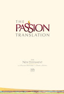 The Passion Translation New Testament with Psalms Proverbs and Song of Songs (2020 Edn) Ivory Hb-9781424561452