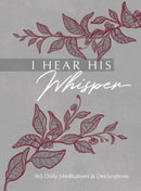 I Hear His Whisper : 365 Daily Meditations & Declarations-9781424565467