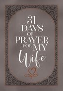 31 Days of Prayer for My Wife-9781424565696