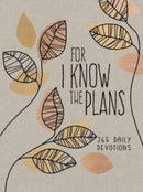 For I Know the Plans : 365 Daily Devotions-9781424565870