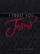 I Trust You Jesus : A 365-Day Devotional-9781424565887