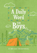 A Daily Word for Boys : A 365-Day Devotional-9781424565894