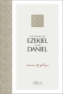 The Books of Ezekiel and Daniel : Visions of Glory-9781424566334