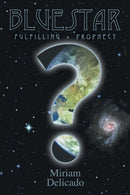 Blue Star : Fulfilling Prophecy-9781425132071