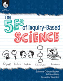 The 5Es of Inquiry-Based Science-9781425806897