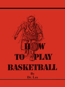 How To Play Basketball-9781425902810