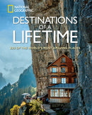 Destinations of a Lifetime : 225 of the World's Most Amazing Places-9781426215643