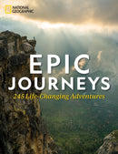 Epic Journeys : 100 Life-Changing Adventures-9781426220616