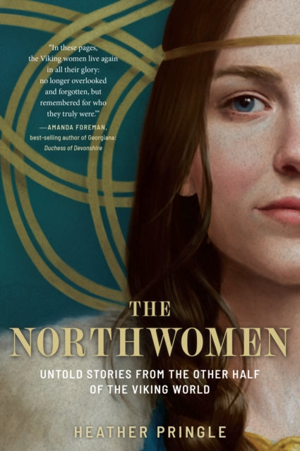 The Northwomen : Untold Stories From the Other Half of the Viking World-9781426222023