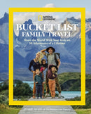 National Geographic Bucket List Family Travel : Share the World With Your Kids on 50 Adventures of a Lifetime-9781426222238