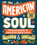 American Soul : The Black History of Food in the United States - Including 40 Recipes-9781426222405