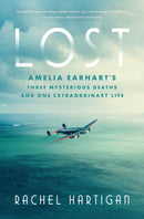Lost : Amelia Earhart's Three Mysterious Deaths and One Extraordinary Life-9781426222542
