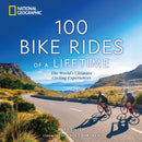 100 Bike Rides of a Lifetime : The World's Ultimate Cycling Experiences-9781426222658