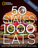 50 States, 1,000 Eats : Where to Go, When to Go, What to Eat, What to Drink-9781426222825