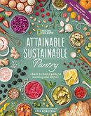 Attainable Sustainable Pantry : A Back-to-Basics Guide to Stocking Your Kitchen-9781426223334