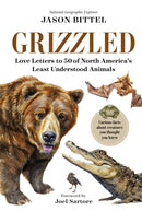 Grizzled : Love Letters to 50 of North America's Least Understood Animals-9781426223358