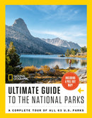 National Geographic Ultimate Guide to the National Parks : A Complete Tour of All 63 U.S. Parks-9781426223389