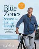The Blue Zones Secrets for Living Longer : Lessons From the Healthiest Places on Earth-9781426223471