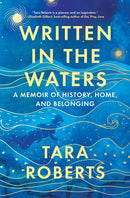 Written in the Waters : A Memoir of History, Home, and Belonging-9781426223754