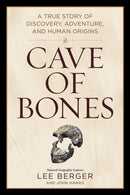 Cave of Bones : A True Story of Discovery, Adventure, and Human Origins-9781426223884