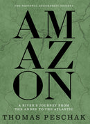 Amazon : A River's Journey From the Andes to the Atlantic-9781426224454