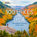 100 Hikes of a Lifetime U.S.A. : The Country's Ultimate Scenic Trails-9781426224867