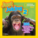 Just Joking 2 : 300 Hilarious Jokes About Everything, Including Tongue Twisters, Riddles, and More-9781426310164