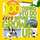 100 Things to Do Before You Grow Up-9781426315589