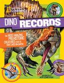 Dino Records : The Most Amazing Prehistoric Creatures Ever to Have Lived on Earth!-9781426327940