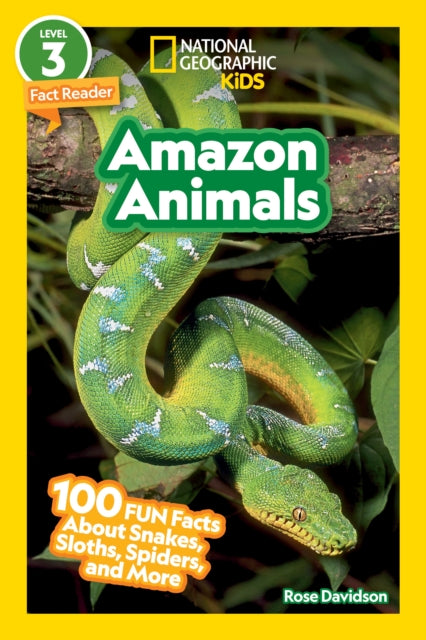 Amazon Animals (National Geographic Kids Readers, Level 3) : 100 FUN Facts About Snakes, Sloths, Spiders, and More-9781426372711
