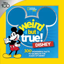 Weird But True! Disney : 300 Wonderful Facts to Celebrate the Magic of Disney-9781426374708