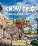I Know Dino! : Amazing Breakthroughs, Mega Mistakes, and Unsolved Mysteries in Dinosaur Science-9781426375538