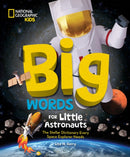 Big Words for Little Astronauts : The Stellar Dictionary Every Space Explorer Needs-9781426376443