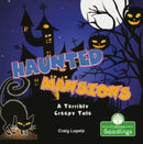 Haunted Mansions: A Terribly Creepy Tale-9781427129314
