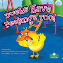 Ducks Have Feelings Too!-9781427160751