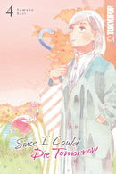 Since I Could Die Tomorrow, Volume 4-9781427877277
