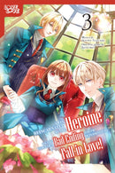 I Was Reincarnated as the Heroine on the Verge of a Bad Ending, and I'm Determined to Fall in Love!, Volume 3-9781427880710