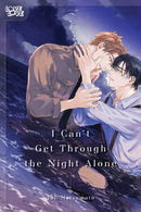 I Can''t Get Through the Night Alone