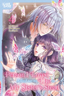 The Person I Loved Asked Me to Die in My Sister's Stead, Volume 4-9781427882608