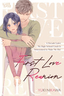 First Love Reunion: A Decade Later, My High School Crush Is Determined to Make Me His!-9781427885739