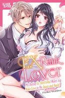 EX-Rank Lover : My Doting Ex-Boyfriend Wants to Make Love to Me Again and Again!-9781427885883