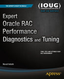 Expert Oracle RAC Performance Diagnostics and Tuning-9781430267096