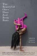 The Beautyful Ones Have Just Been Born: Vol. IV : The Gerald Kraak Anthology-9781431431984
