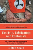 Fascists, Fabricators and Fantasists : Anti-Semitism in South Africa from 1948 to the Present-9781431433582