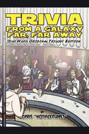 Trivia from a Galaxy Far, Far Away : Star Wars: Original Trilogy Edition-9781432793661