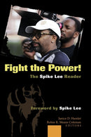 Fight the Power! The Spike Lee Reader : Foreword by Spike Lee-9781433102363